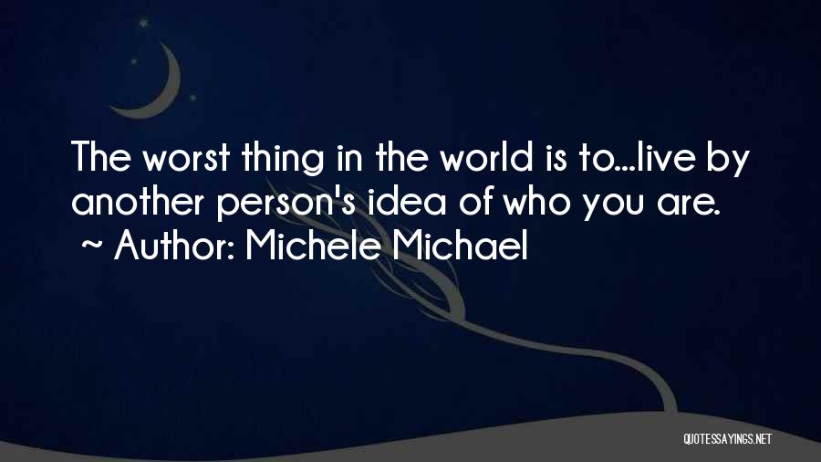 Another World Quotes By Michele Michael