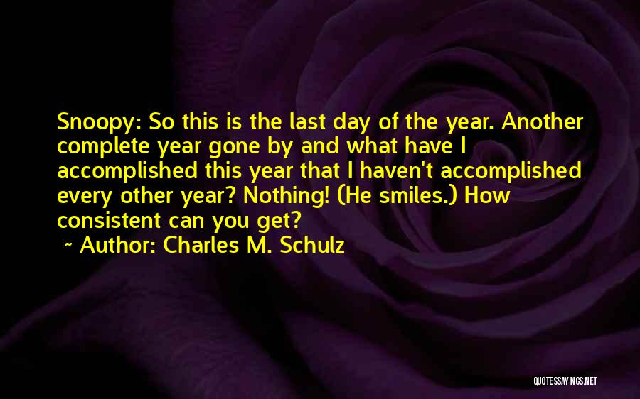 Another Year Gone Quotes By Charles M. Schulz