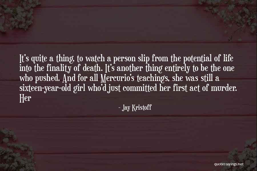 Another Year Of Life Quotes By Jay Kristoff