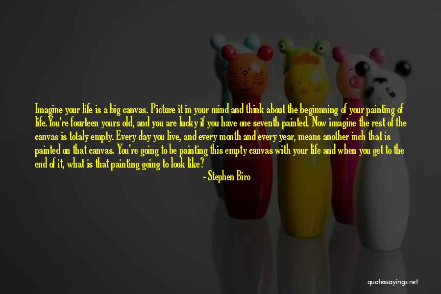 Another Year Of Life Quotes By Stephen Biro