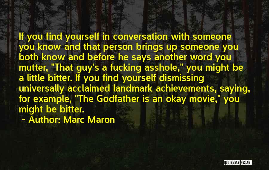 Another You Movie Quotes By Marc Maron