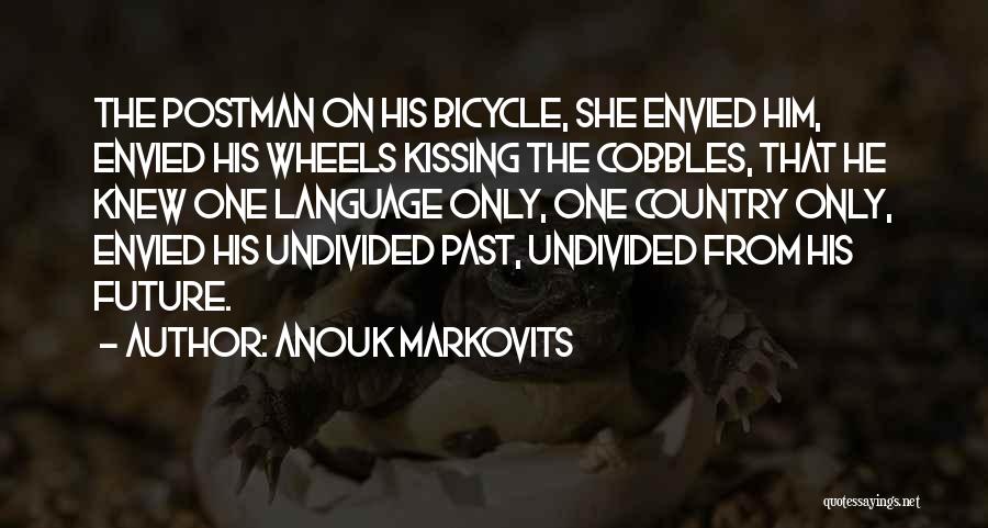 Anouk Quotes By Anouk Markovits