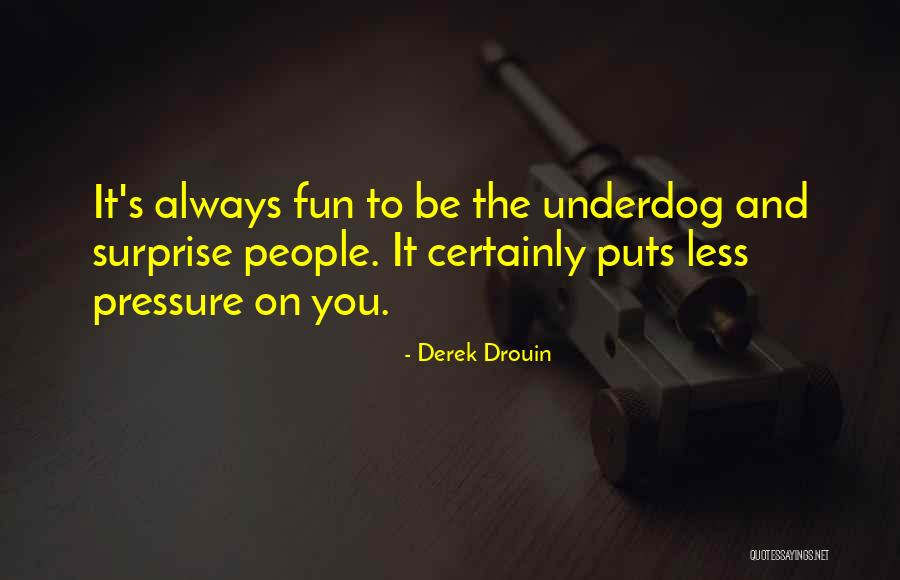 Anoushka Garin Quotes By Derek Drouin Anoushka Garin Quotes By Derek Drouin