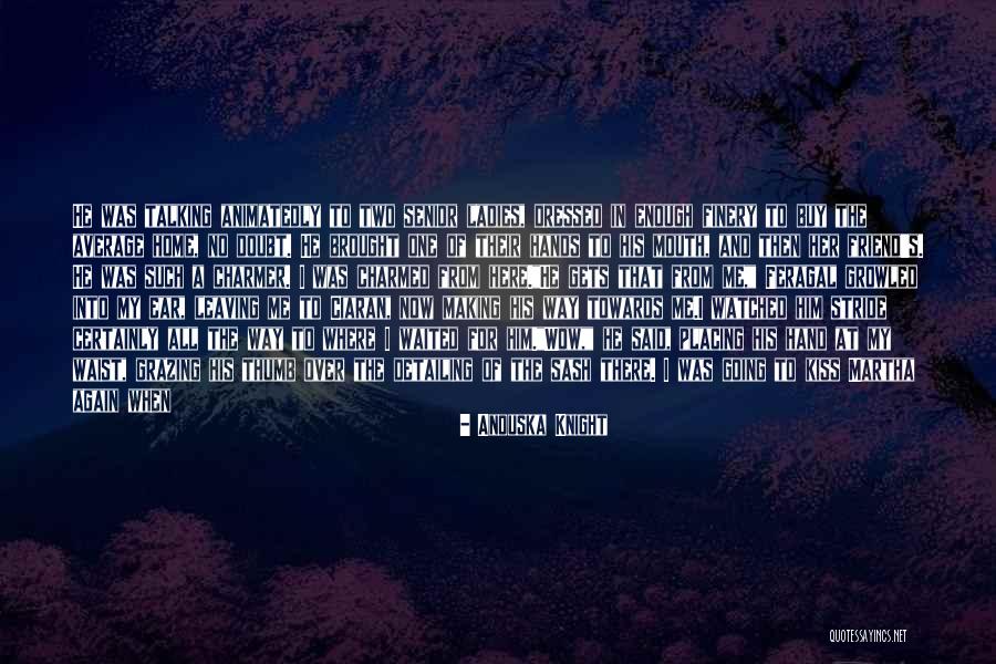 Anouska Knight Quotes 1013893 Anouska Knight Quotes 1013893