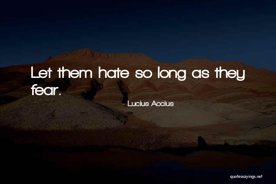 Anpassen Ragoz Sa Quotes By Lucius Accius