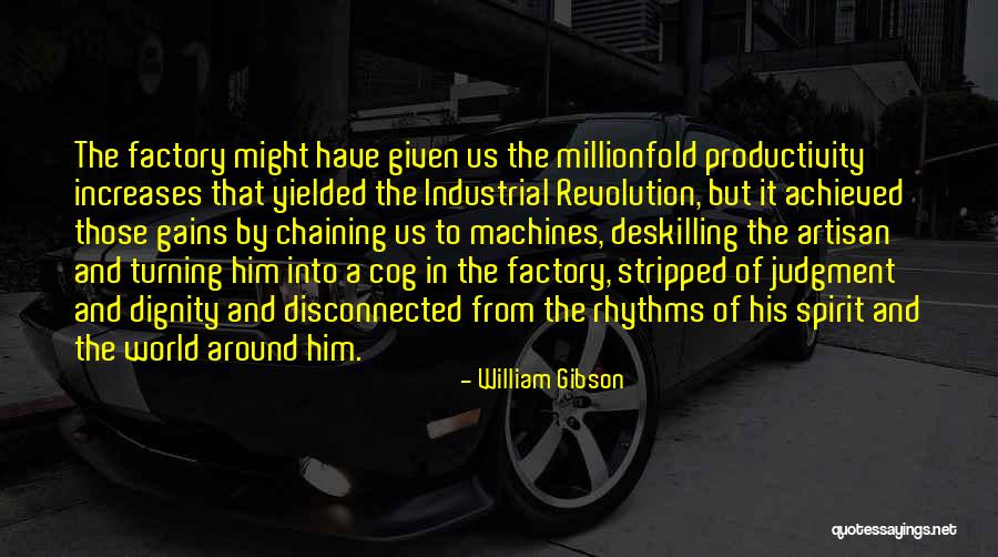 Anpthers Quotes By William Gibson Anpthers Quotes By William Gibson