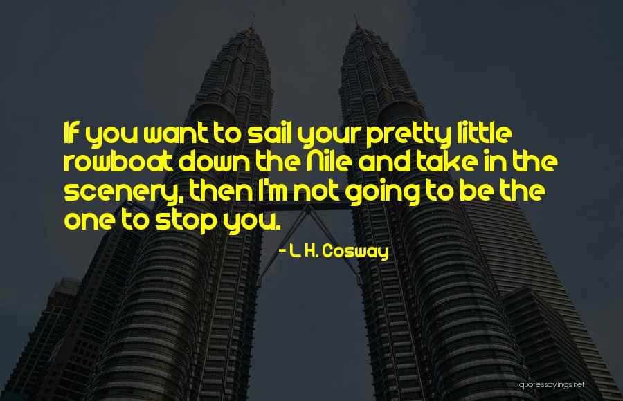 Ansanelli Productions Quotes By L. H. Cosway Ansanelli Productions Quotes By L. H. Cosway