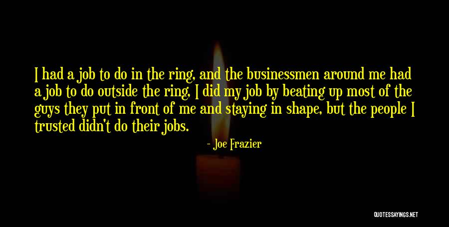 Anschutz Foundation Quotes By Joe Frazier Anschutz Foundation Quotes By Joe Frazier