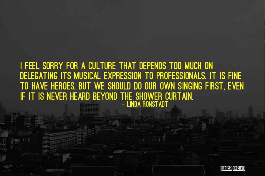 Anschutz Foundation Quotes By Linda Ronstadt Anschutz Foundation Quotes By Linda Ronstadt