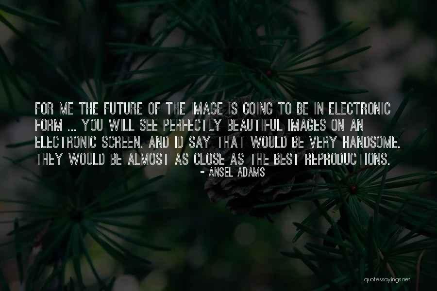 Ansel Adams Quotes 1149967