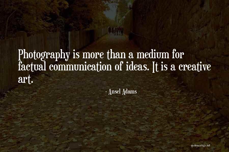 Ansel Adams Quotes 1776171 Ansel Adams Quotes 1776171