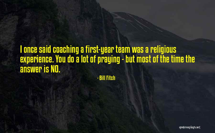 Anselem Quotes By Bill Fitch Anselem Quotes By Bill Fitch