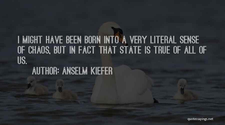 Anselm Kiefer Quotes 1077097