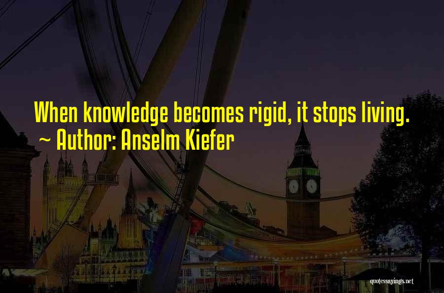 Anselm Kiefer Quotes 2148782