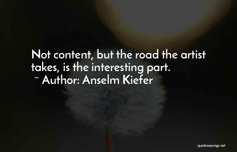 Anselm Kiefer Quotes 450099