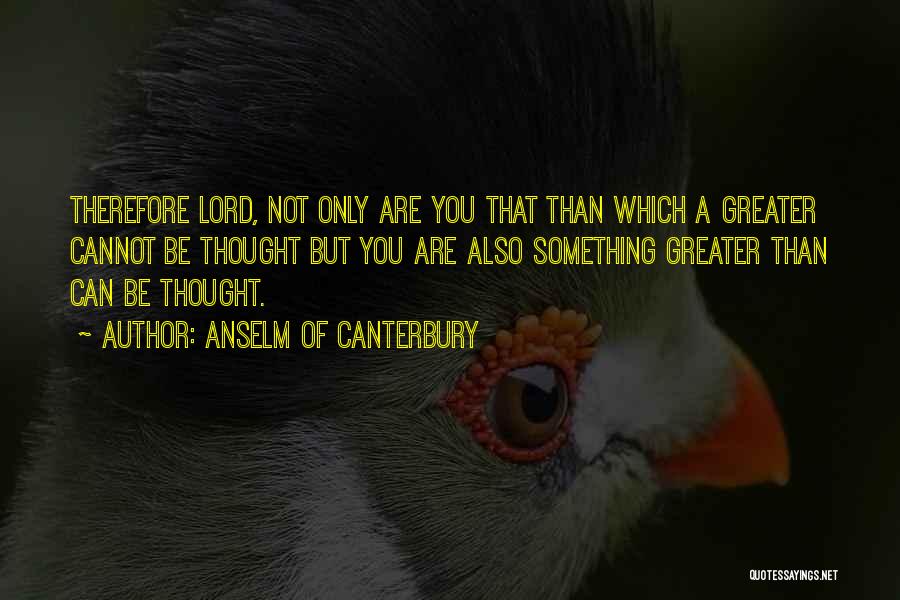 Anselm Of Canterbury Quotes 297619