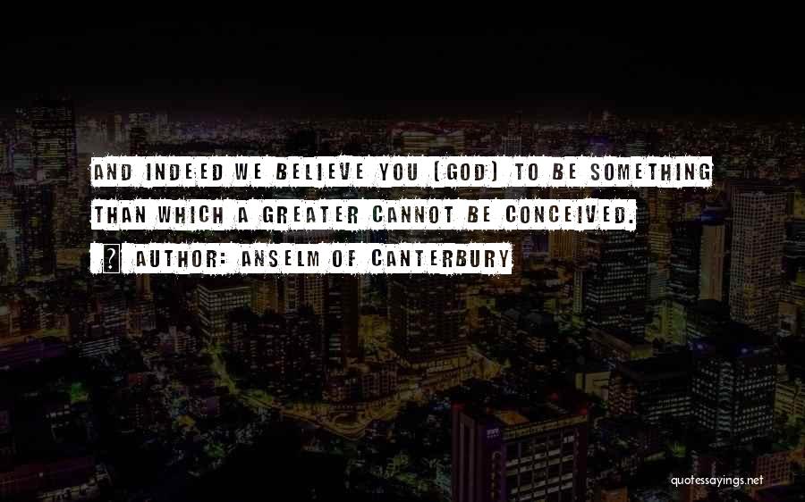 Anselm Of Canterbury Quotes 839342