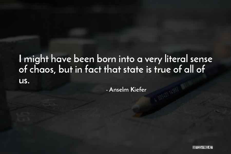 Anselm Quotes By Anselm Kiefer Anselm Quotes By Anselm Kiefer