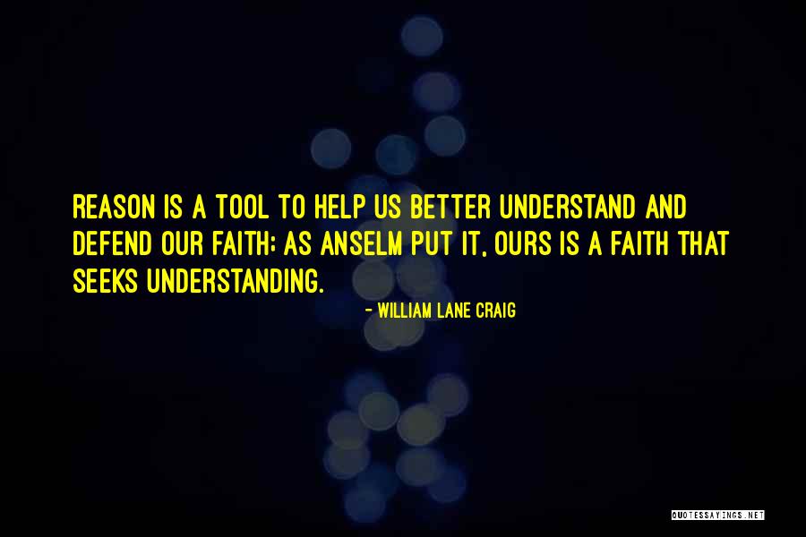 Anselm Quotes By William Lane Craig Anselm Quotes By William Lane Craig