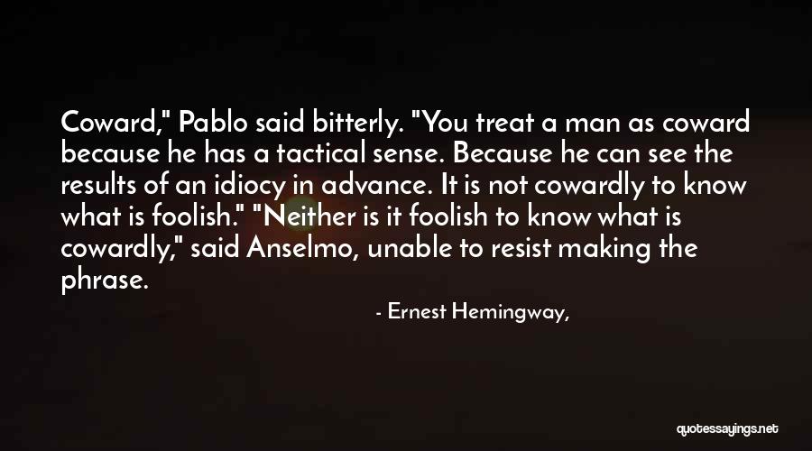 Anselmo Quotes By Ernest Hemingway,