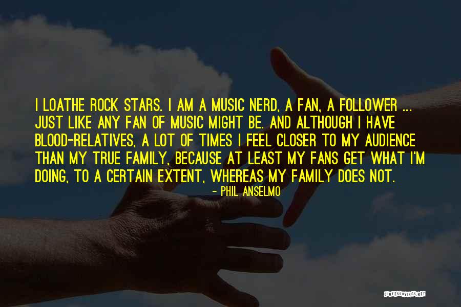 Anselmo Quotes By Phil Anselmo