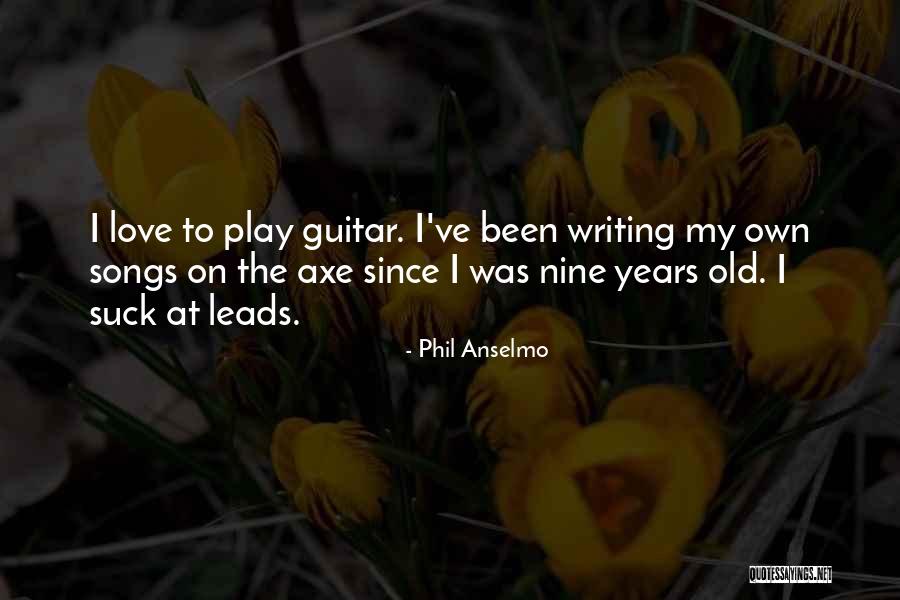 Anselmo Quotes By Phil Anselmo