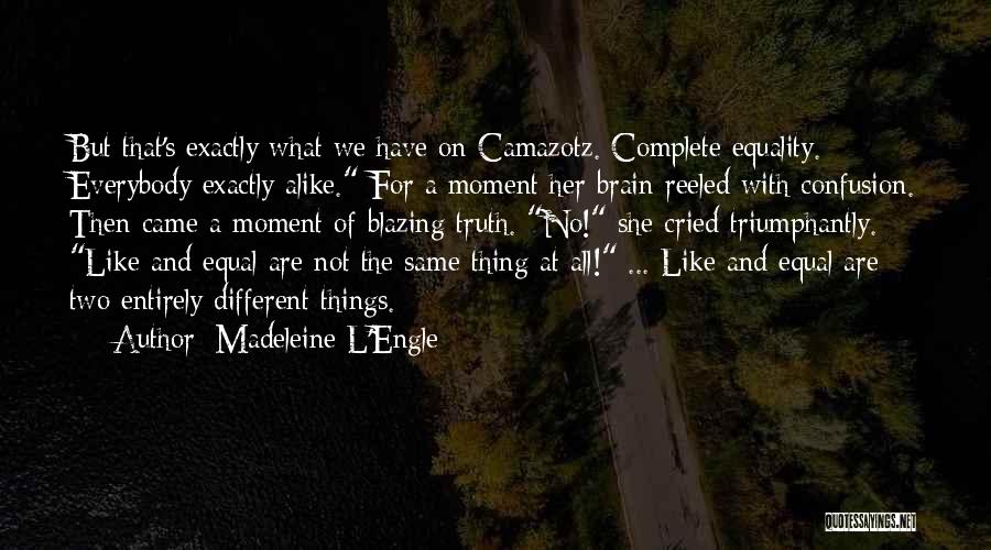 Ansems Reports Quotes By Madeleine L'Engle