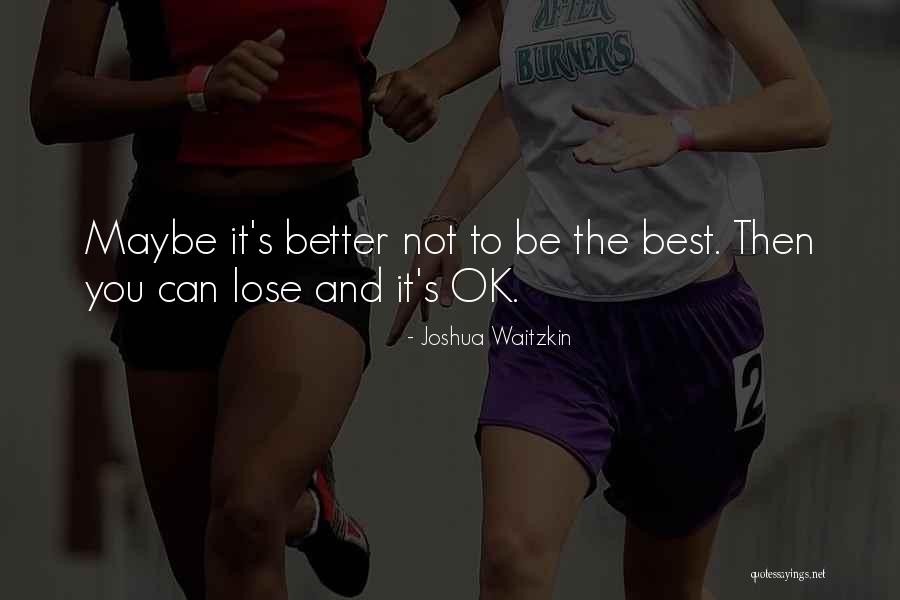 Ansera Analytics Quotes By Joshua Waitzkin Ansera Analytics Quotes By Joshua Waitzkin