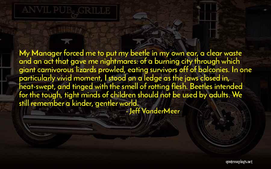 Ansghktkdvnarnjs Quotes By Jeff VanderMeer Ansghktkdvnarnjs Quotes By Jeff VanderMeer