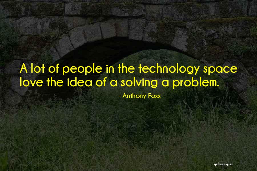 Anshuman Khurana Quotes By Anthony Foxx Anshuman Khurana Quotes By Anthony Foxx