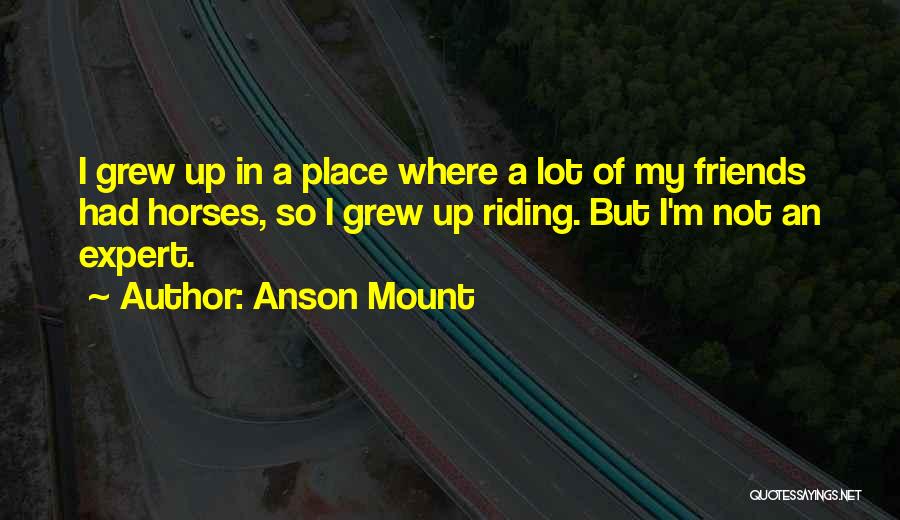 Anson Mount Quotes 1062206