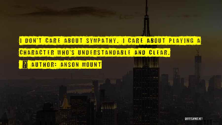 Anson Mount Quotes 1739626