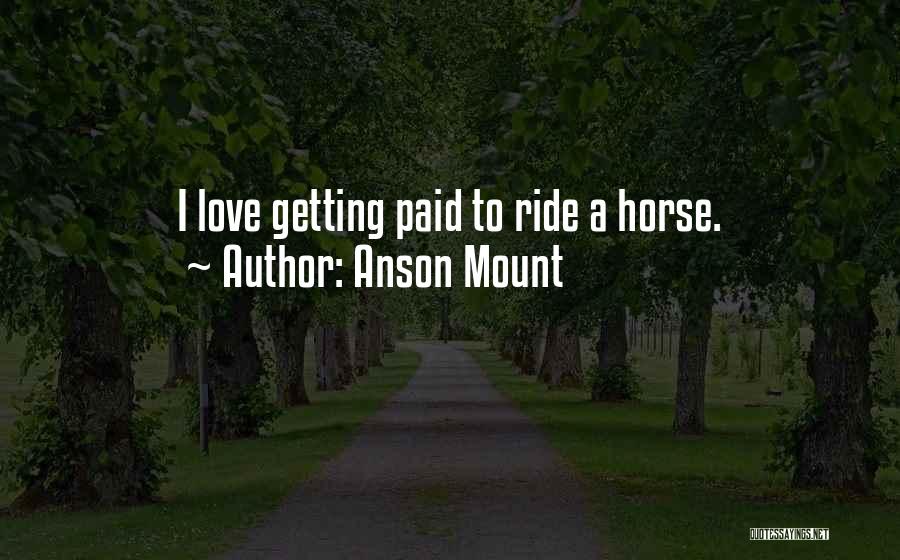 Anson Mount Quotes 2065307