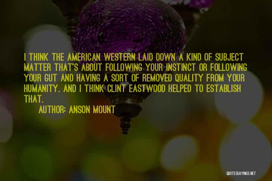 Anson Mount Quotes 2069072