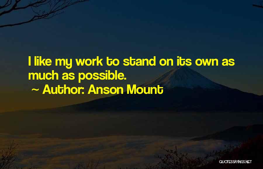 Anson Mount Quotes 2218294