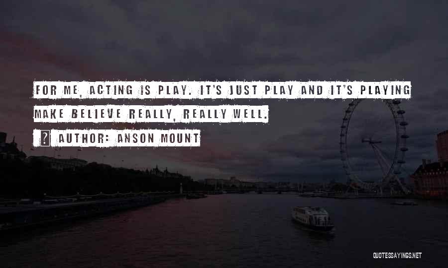 Anson Mount Quotes 253579