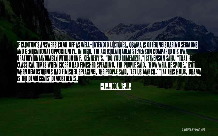 Anspruch Englisch Quotes By E.J. Dionne Jr.