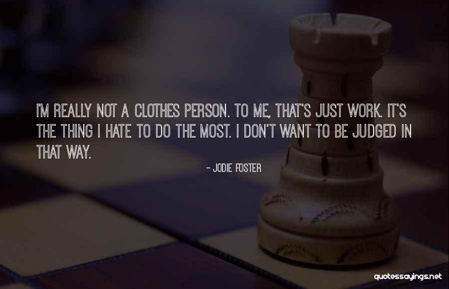 Anstrengend Quotes By Jodie Foster Anstrengend Quotes By Jodie Foster