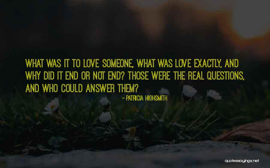 Answer And Love Quotes By Patricia Highsmith