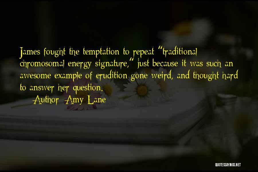 Answer And Question Quotes By Amy Lane