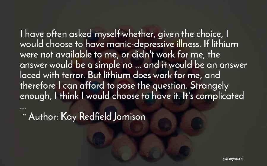 Answer And Question Quotes By Kay Redfield Jamison