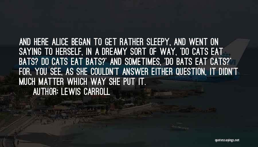 Answer And Question Quotes By Lewis Carroll