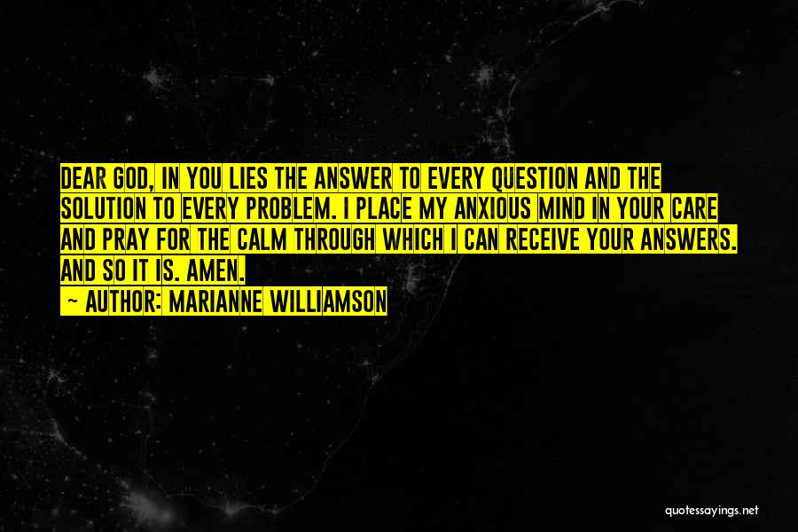 Answer And Question Quotes By Marianne Williamson
