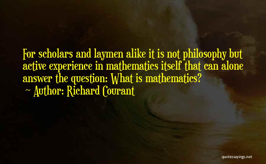 Answer And Question Quotes By Richard Courant