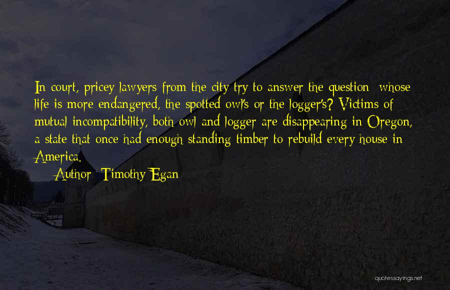 Answer And Question Quotes By Timothy Egan