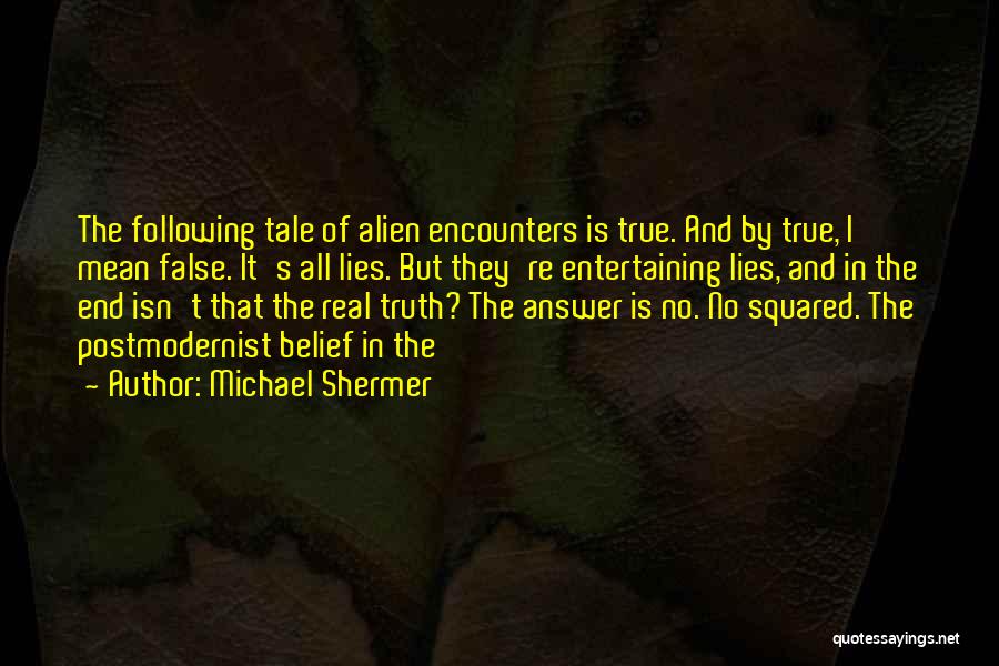 Answer Is No Quotes By Michael Shermer