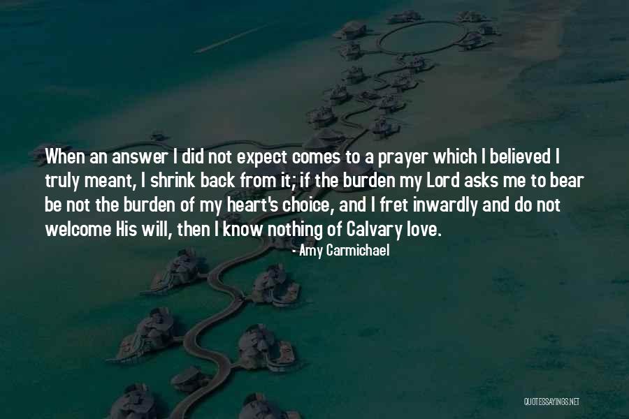 Answer Me Back Quotes By Amy Carmichael