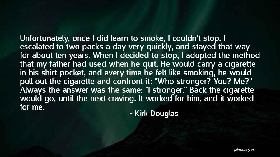 Answer Me Back Quotes By Kirk Douglas