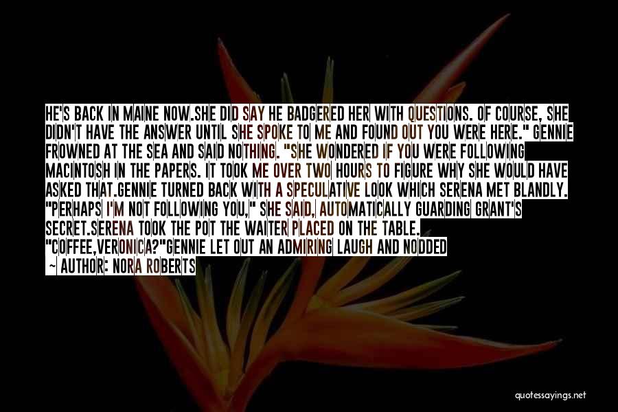 Answer Me Back Quotes By Nora Roberts