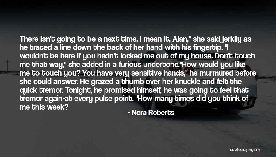 Answer Me Back Quotes By Nora Roberts